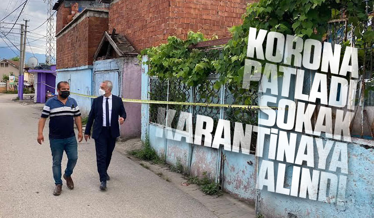 Vakalar patladı bir sokak karantinada