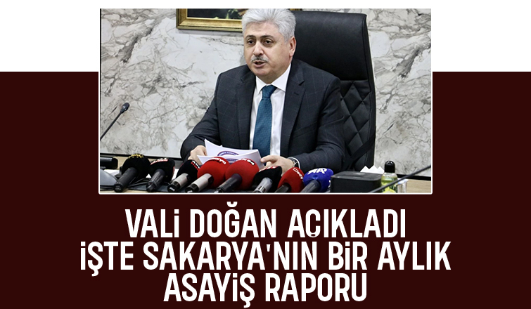 Vali Doğan Sakarya'nın asayiş raporunu açıkladı