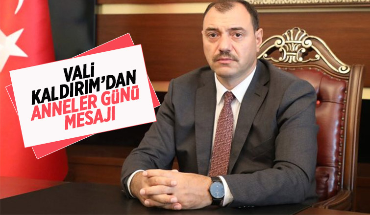 Vali Kadırım'ın Anneler Günü mesajı