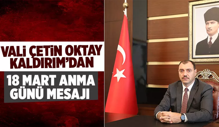Vali Kaldırım'dan 18 Mart mesajı