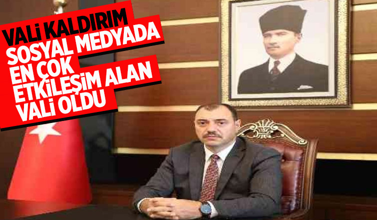 Vali Kaldırım, sosyal medyada en çok etkileşim alan 6'ncı vali oldu