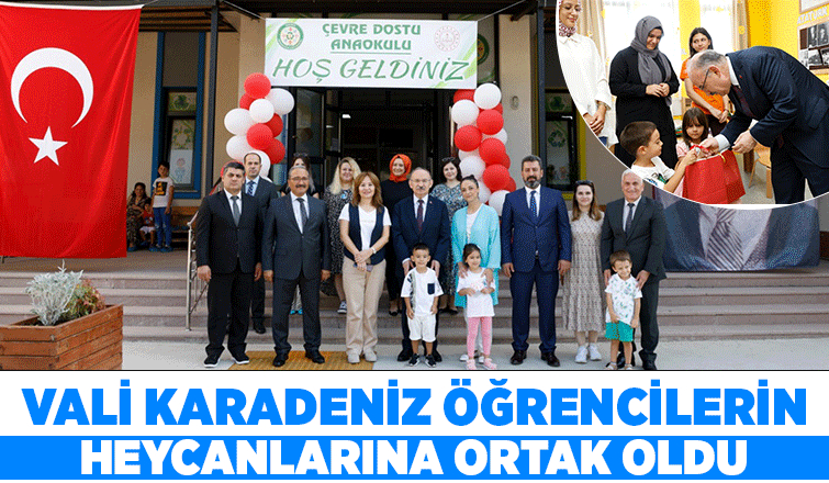 Vali öğrencilerin heyecanlarına ortak oldu