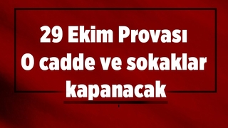 Valili duyurdu; O cadde ve sokaklar kapanacak