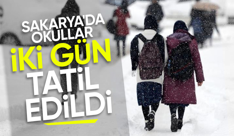 Valilik açıkladı; Sakarya'da okullar iki gün tatil edildi