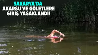 Valilik duyurdu: Akarsu ve göletlere girişler yasaklandı