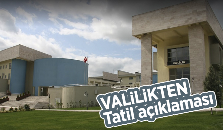Valilikten tatil açıklaması