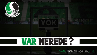 VAR NEREDE ?
