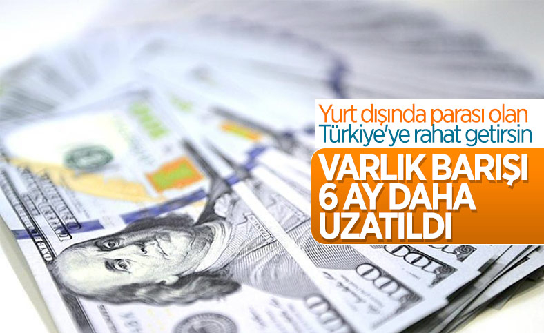 Varlık barışı 6 ay uzatıldı