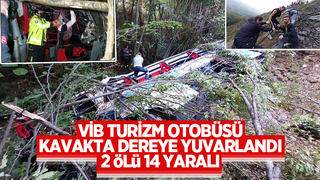 VİB Turizm otobüsü dereye yuvarlandı: 2 ölü, 14 yaralı