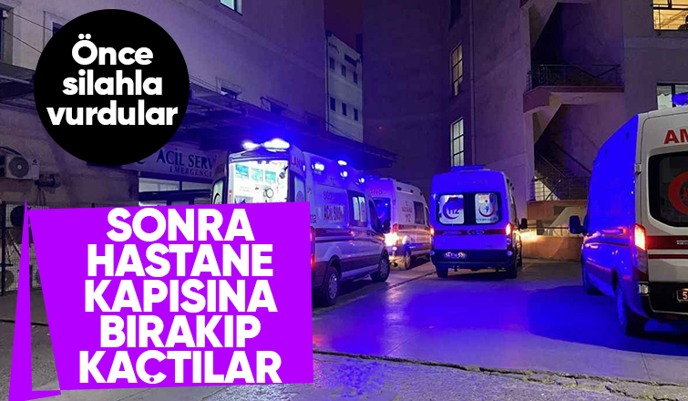 Vurdukları kişiyi hastane kapısına bırakıp kaçtılar