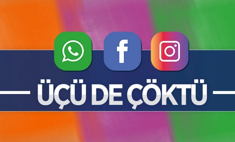 WhatsApp, Instagram ve Facebook çöktü