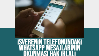 WhatsApp mesajlarının okuması hak ihlali