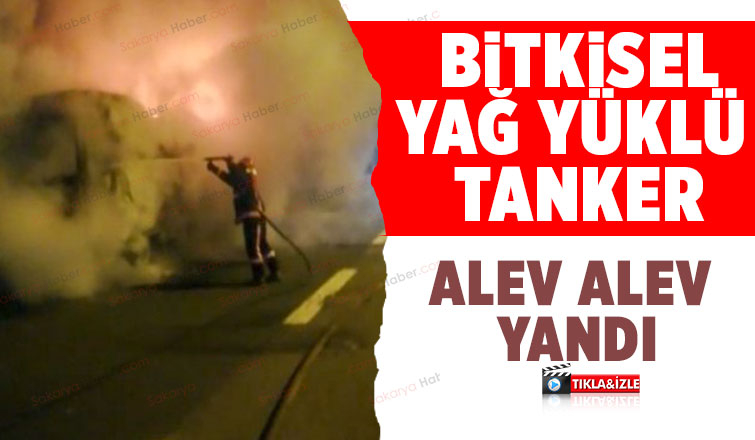 Yağ yüklü tanker alevlere teslim oldu