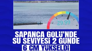Yağışlar Sapanca Gölü'ne yaradı