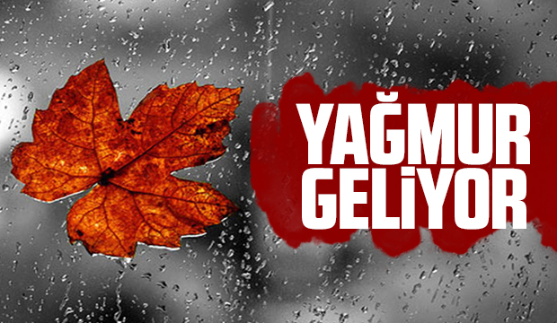 Yağmur geliyor, günlerce sürecek