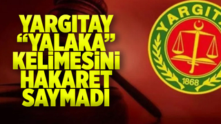 Yalaka kelimesi hakaret sayılmadı