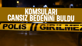 Yalnız yaşayan yaşlı kadın ölü bulundu