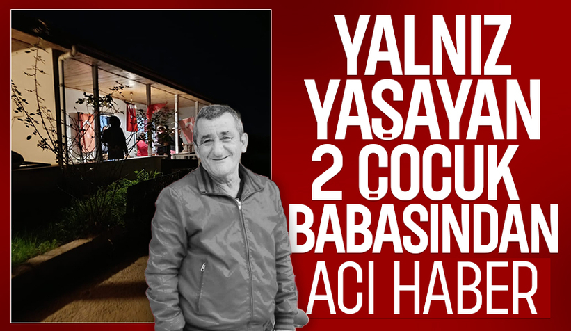 Yalnız yaşıyordu hayatını kaybetti