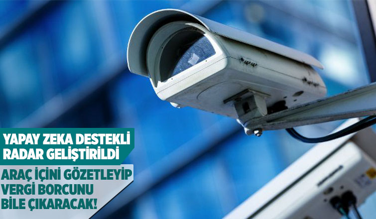 Yapay zeka destekli araç içini gözetleyebilen radar kullanıma girdi