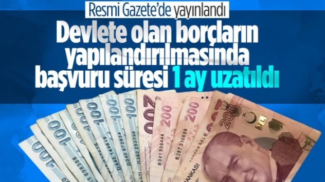 Yapılandırma başvurularının 1 ay uzatılma kararı Resmi Gazete'de