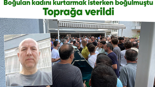 Yardım için girdiği denizde hayatını kaybetmişti, acı veda