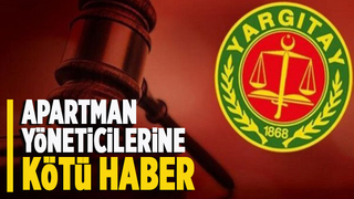 Yargıtay'dan apartman yöneticilerine kötü haber