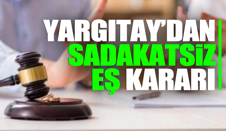 Yargıtay'dan boşanma davasında emsal karar