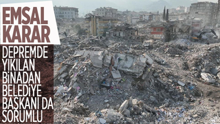 Yargıtay'dan emsal deprem kararı