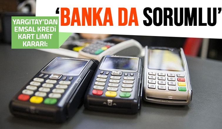 Yargıtay'dan emsal kredi kart limit kararı