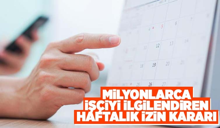 Yargıtay'dan işçileri ilgilendiren haftalık izin kararı