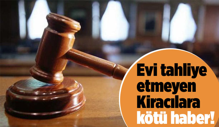 Yargıtay'dan kiracıları ilgilendiren tahliye kararı