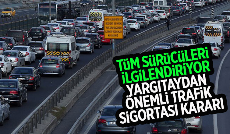 Yargıtay'dan önemli trafik sigortası kararı