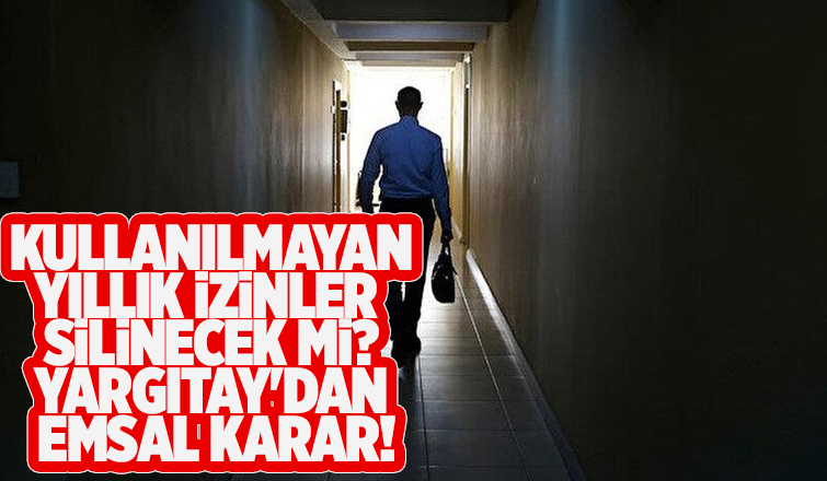 Yargıtay'dan yıllık izin kararı