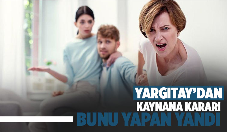 Yargıtay’dan kaynana kararı