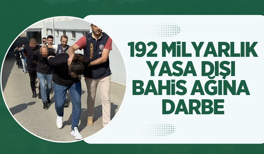 Yasa dışı bahis ağına darbe