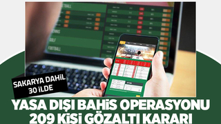 Yasadışı bahis operasyonunda 209 şüpheli hakkında gözaltı kararı