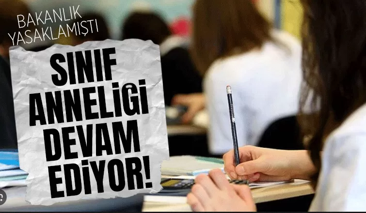 Yasak geldi sınıf anneliği isim değiştirdi