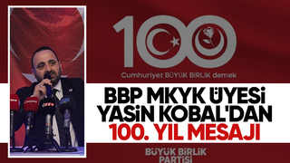 Yasin Kobal'dan 100. yıl mesajı: Sonsuza dek yaşatacağız