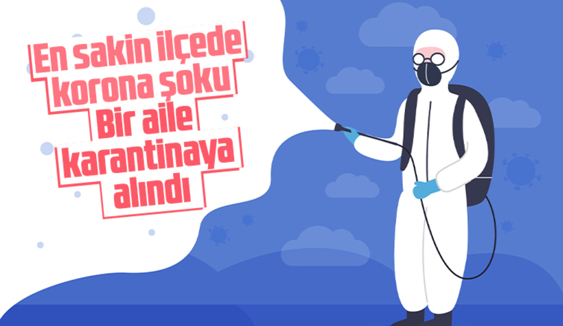 Yaşlı adamda korona çıktı, ailesi karantinada