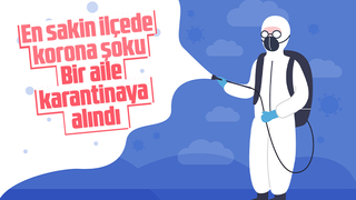 Yaşlı adamda korona çıktı, ailesi karantinada