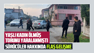 Yaşlı kadının öldüğü, torununun yaralandığı kazada yeni gelişme