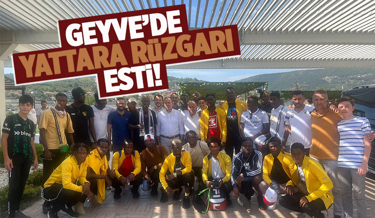 Yattara ve takımı Geyve'de unutulmaz gün yaşattı