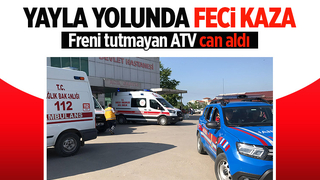 Yayla yolunda Facia: Kontrolden Çıkan ATV Can Aldı
