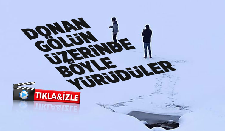 Yaylada donan gölün üzerinde yürüdüler