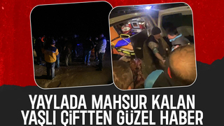 Yaylada mahsur kalan yaşlı çift sağ bulundu