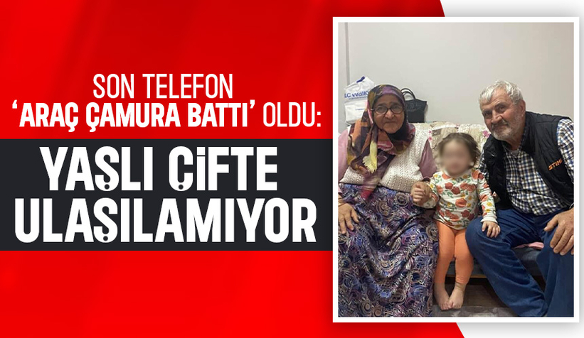 Yaylada yardım isteyen yaşlı çiftten haber alınamıyor