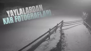 Yaylalar beyaza büründü