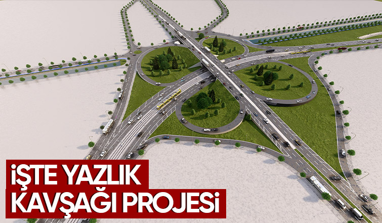 Yazlık Kavşağı'na seçim sonrası neşter vurulacak