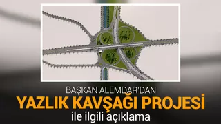 Yazlık Kavşağı Projesi'nde son durum