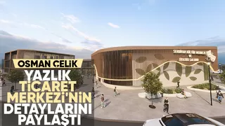 Yazlık Ticaret Merkezi bölgeye canlılık katacak